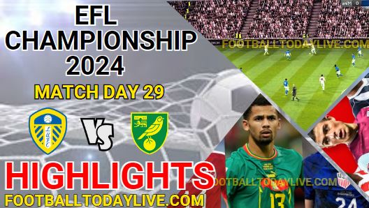 Leeds United Vs Norwich City EFL Championship Highlights 2024