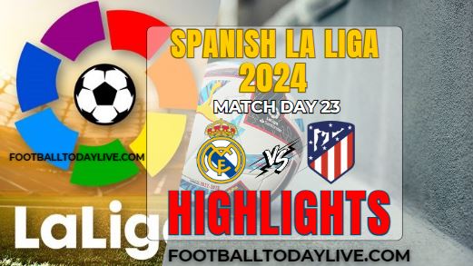 Real Madrid Vs Atletico Madrid La Liga 2024 Highlights