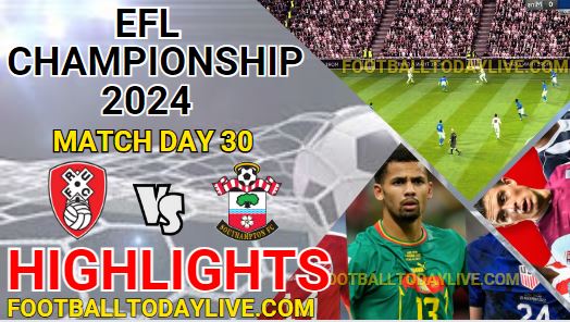 Rotherhampton Vs Southampton EFL Championship Highlights 2024