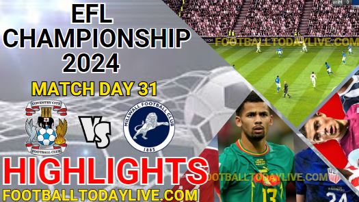 Conventry City Vs Millwall EFL Championship Highlights 2024