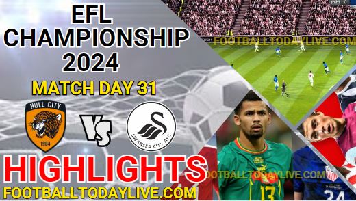 Hull City Vs Swansea City EFL Championship Highlights 2024