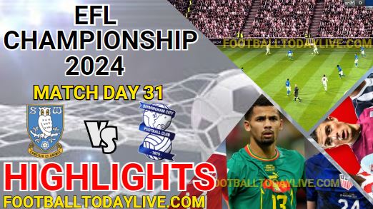 Sheffield Vs Birmingham City EFL Championship Highlights 2024