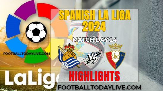 Real Sociedad Vs CA Osasuna La Liga 2024 Highlights