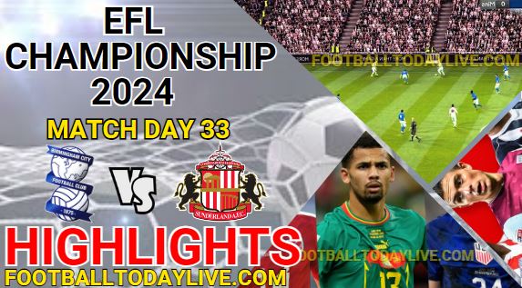 Birmingham Vs Sunderland EFL Championship Highlights 2024