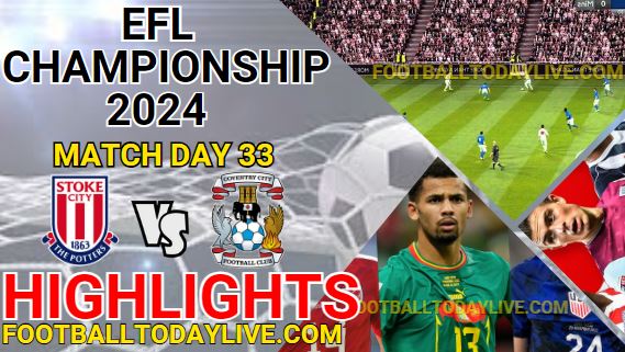 Stoke City Vs Coventry City EFL Championship Highlights 2024