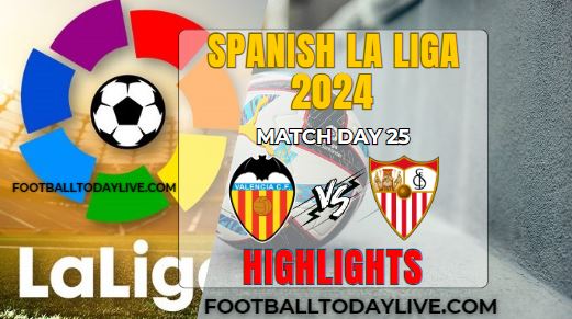 Valencia CF Vs Sevilla La Liga 2024 Highlights