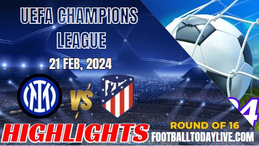 Inter Milan Vs Atletico UEFA Champions League Highlights 2024