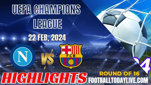 Napoli Vs Barcelona UEFA Champions League Highlights 2024