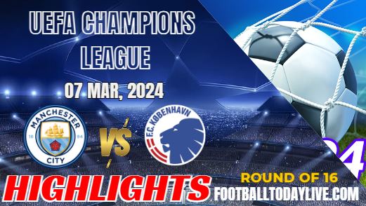 Manchester City Vs Copenhagen Champions League Highlights 2024