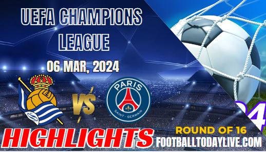 Real Sociedad Vs Paris Saint Champions League Highlights 2024