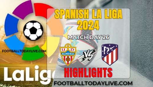 Almeria Vs Atletico De Madrid La Liga 2024 Highlights