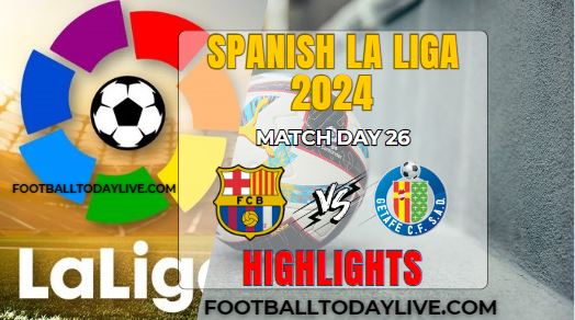 Barcelona Vs Getafe La Liga 2024 Highlights