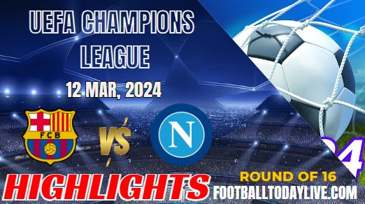 Barcelona Vs Napoli Champions League Highlights 2024
