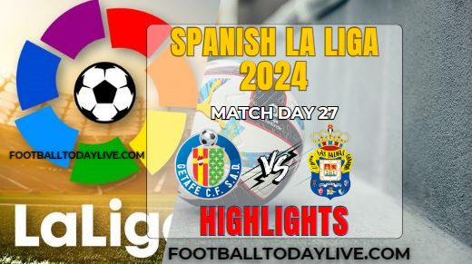 Getafe CF Vs Las Palmas La Liga Highlights 02Mar2024