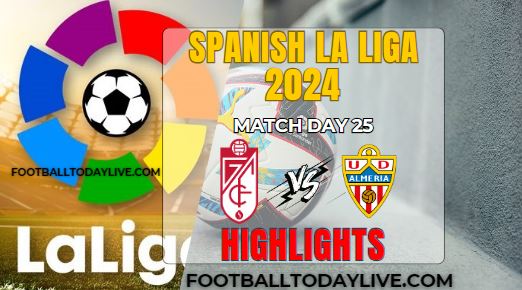 Granada CF Vs UD Almeria La Liga 2024 Highlights