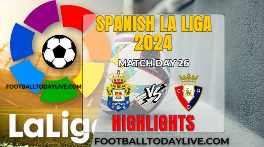 Las Palmas Vs Osasuna La Liga Highlights 25Feb2024