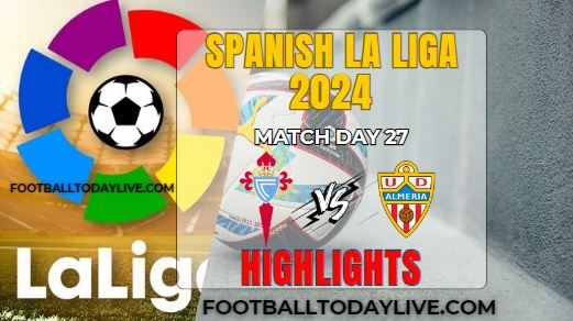 RC Celta Vs UD Almeria La Liga Highlights 02Mar2024