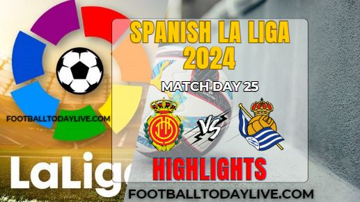 RCD Mallorca Vs Real Sociedad La Liga 2024 Highlights