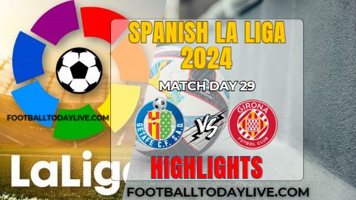 Getafe Vs Girona La Liga Highlights 16Mar2024