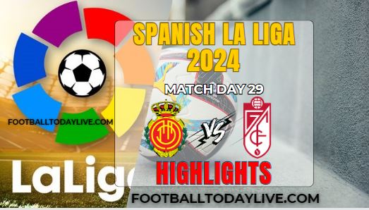 Mallorca Vs Granada La Liga Highlights 16Mar2024
