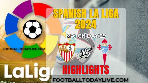 Sevilla FC Vs RC Celta La Liga Highlights 17Mar2024