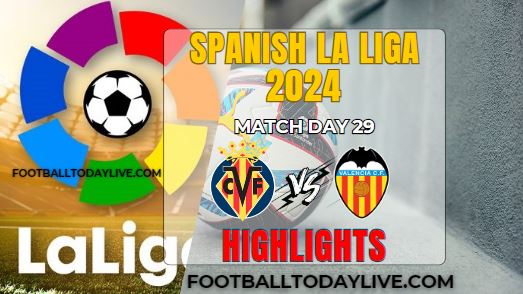 Villarreal Vs Valencia La Liga Highlights 17Mar2024