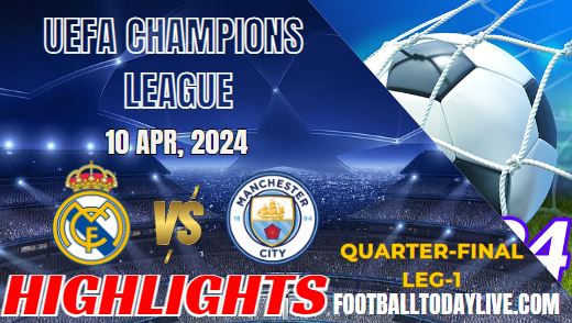 Real Madrid Vs Man City Champions League Highlights 10042024