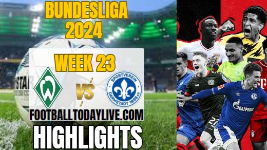 Werder Bremen Vs Darmstadt Bundesliga Match 23 Highlights 2024