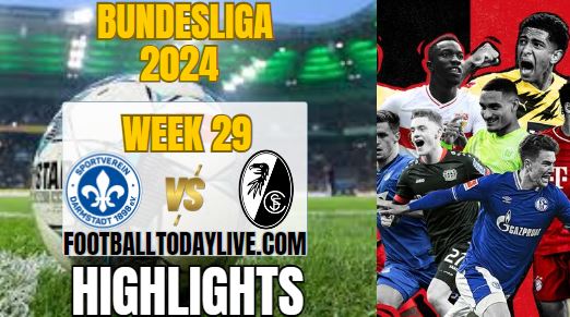 Darmstadt Vs SC Freiburg Match 29 Highlights 2024