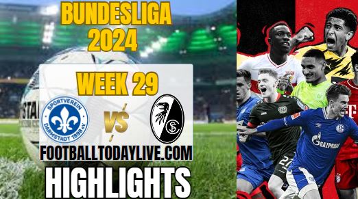 Darmstadt Vs SC Freiburg Match 29 Highlights 2024