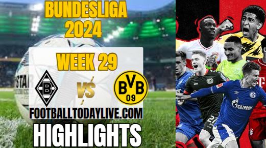 Monchengladbach Vs Dortmund Bundesliga Match 29 Highlights 2024