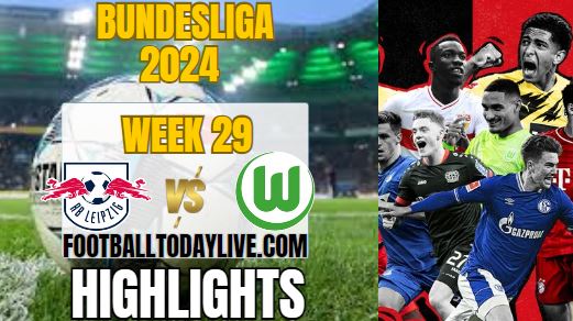 RB Leipzig Vs VfL Wolfsburg Match 29 Highlights 2024