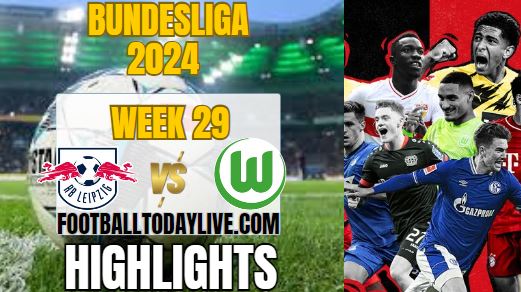 RB Leipzig Vs VfL Wolfsburg Match 29 Highlights 2024
