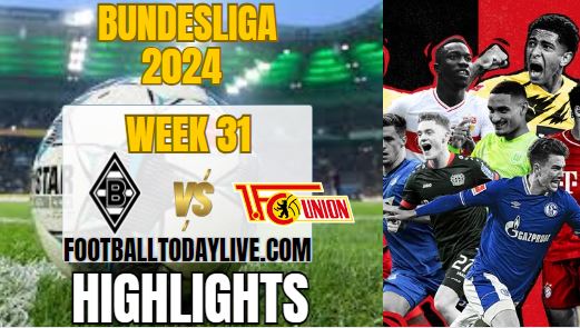 Monchengladbach Vs Union Berlin Match 31 Highlights 2024
