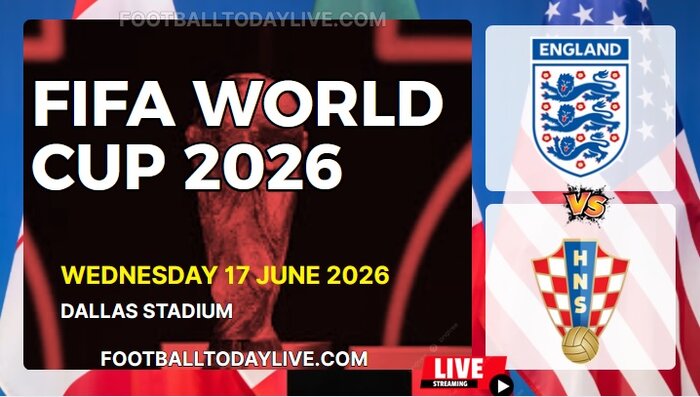 (England Vs Croatia) Match 22 - 2026 FIFA WC Live Stream & Replay