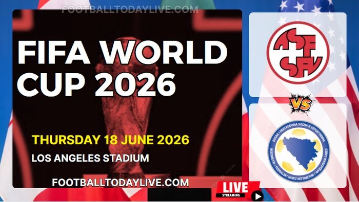(Switzerland Vs Bosnia And Herzegovina) Match 26 - 2026 FIFA WC Live Stream & Replay