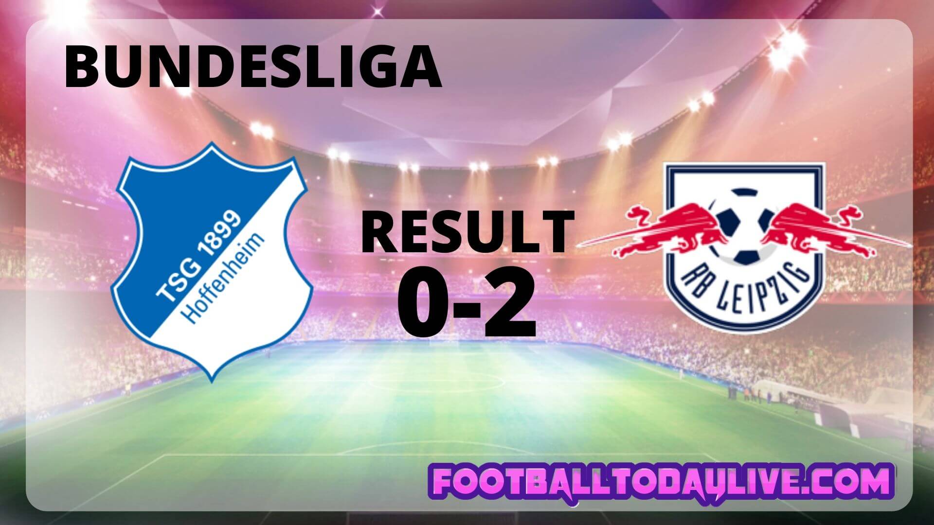 TSG 1899 Hoffenheim Vs RB Leipzig | Week 31 Result 2020