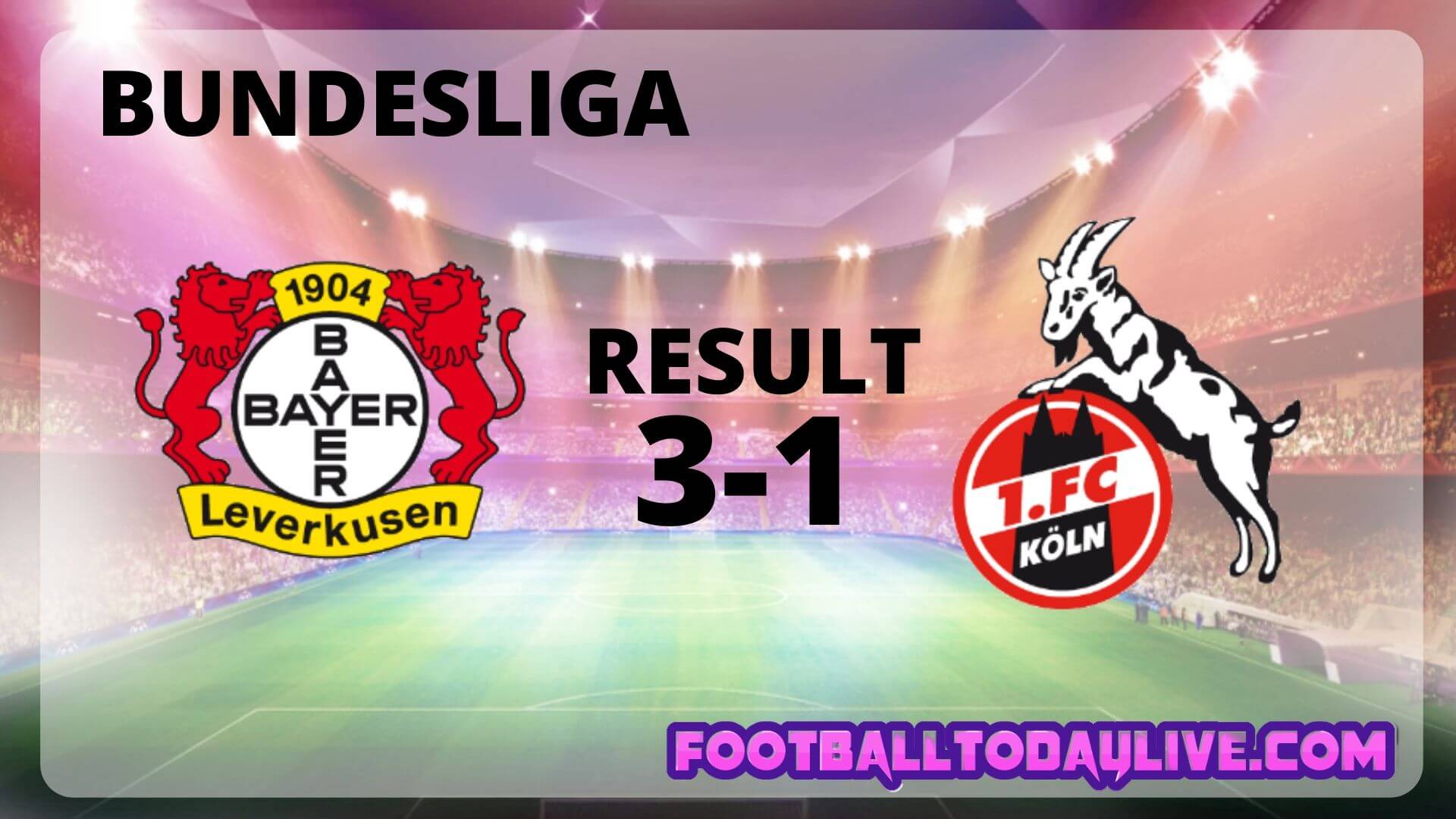 Bayer 04 Leverkusen Vs 1.FC Koln | Week 32 Result 2020