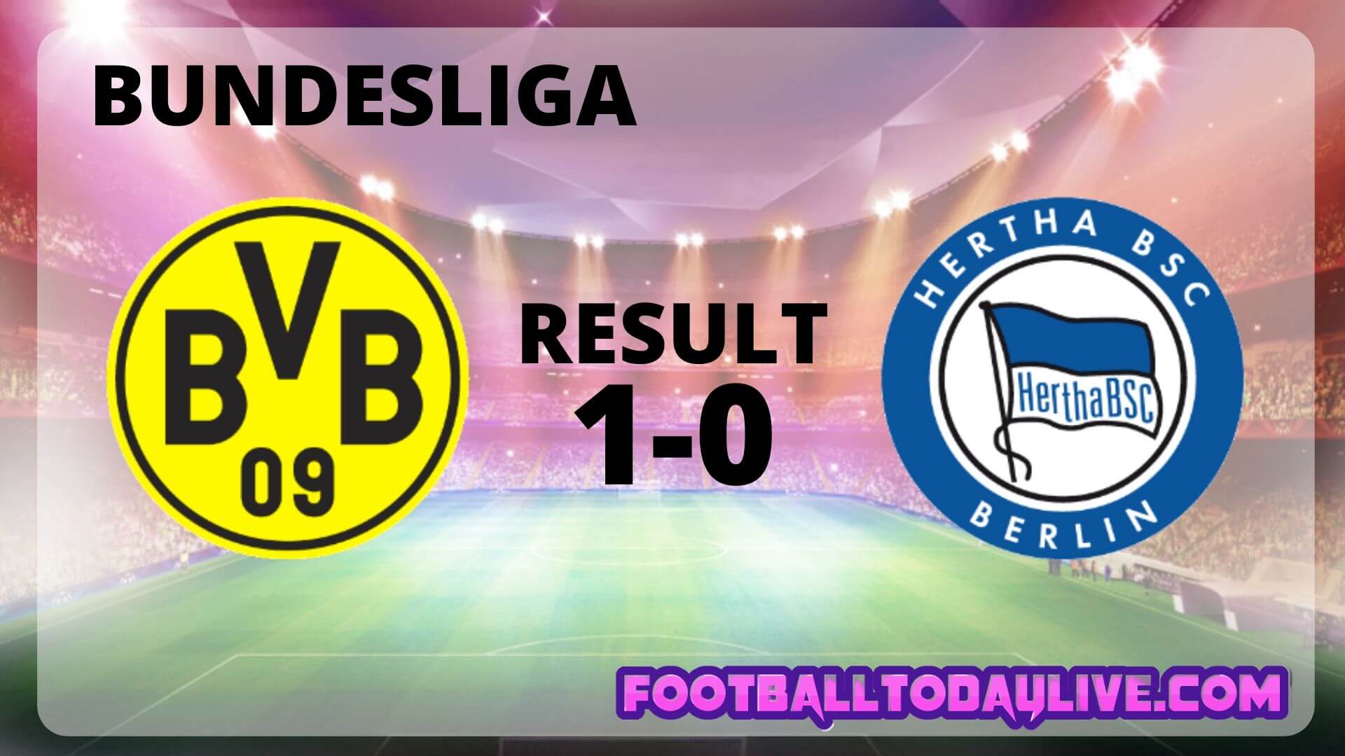 Borussia Dortmund Vs Hertha Berlin | Week 30 Result 2020
