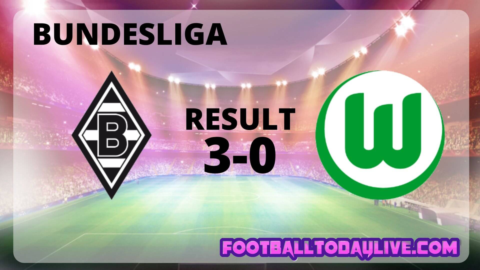 Borussia Monchengladbach Vs VfL Wolfsburg | Week 32 Result 2020