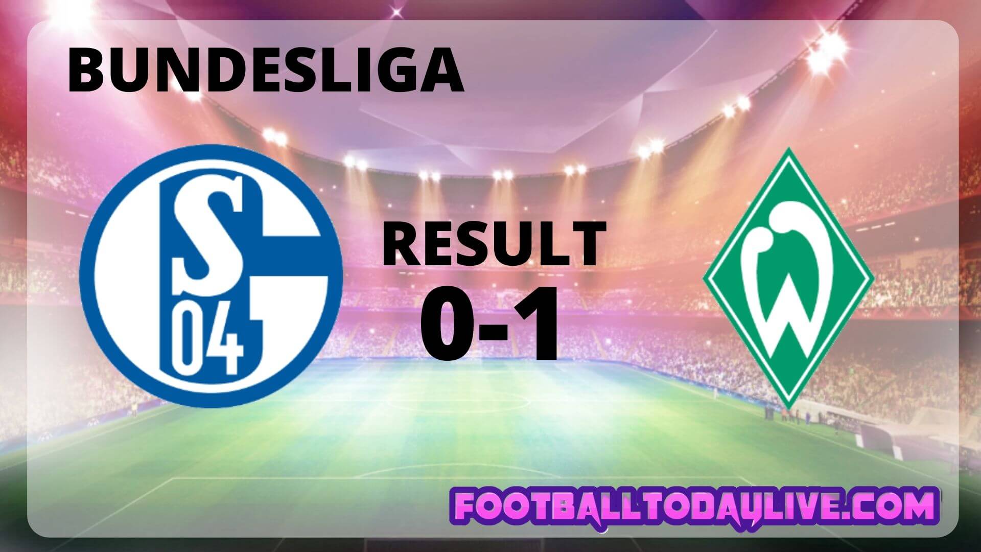 FC Schalke 04 Vs SV Werder Bremen | Week 29 Result 2020