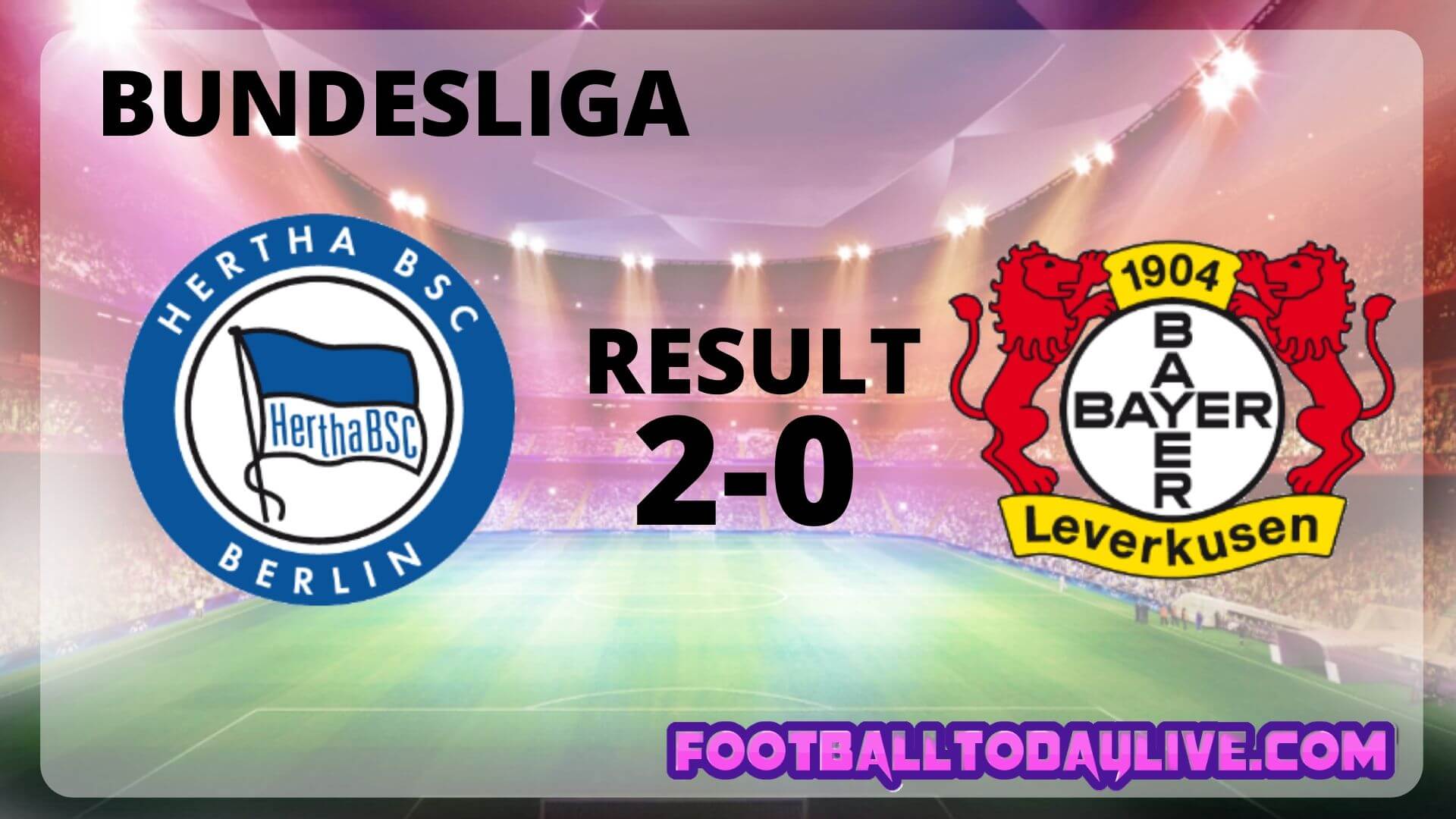 Hertha Berlin Vs Bayer 04 Leverkusen | Week 33 Result 2020