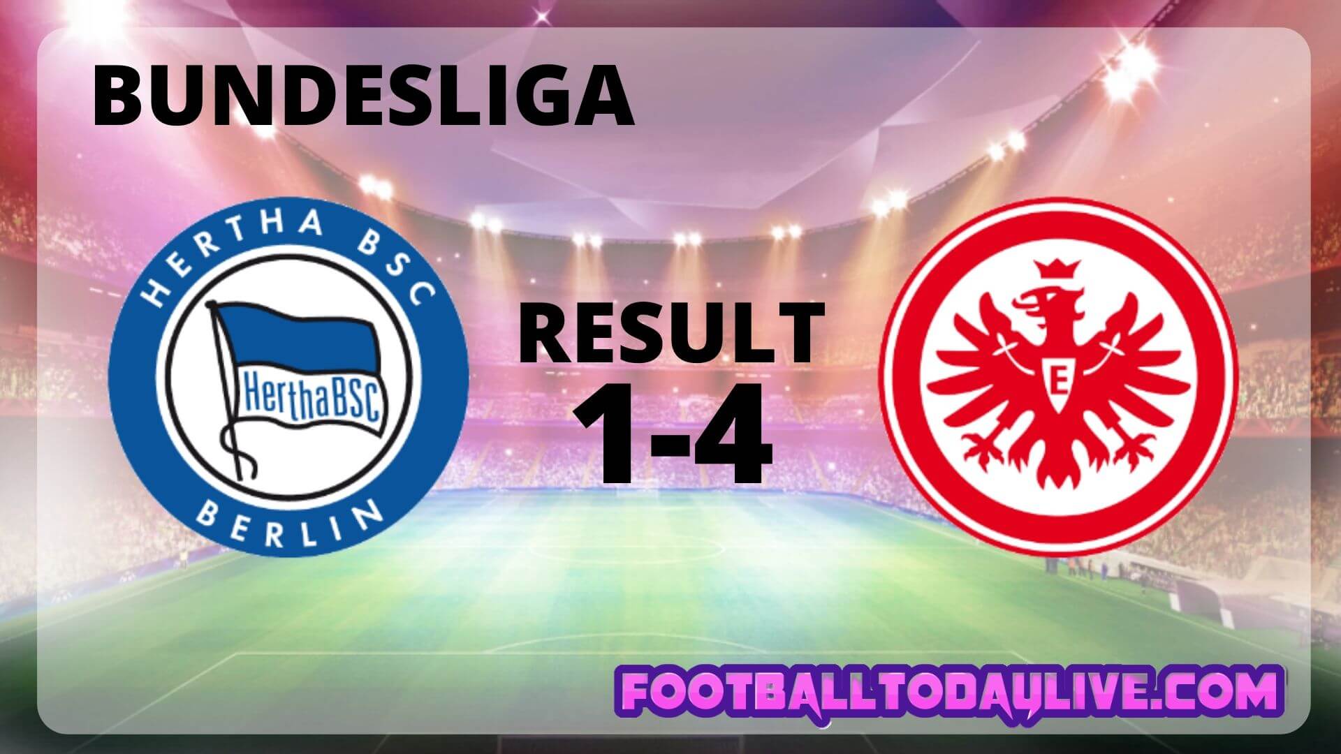 Hertha Berlin Vs Eintracht Frankfurt | Week 31 Result 2020