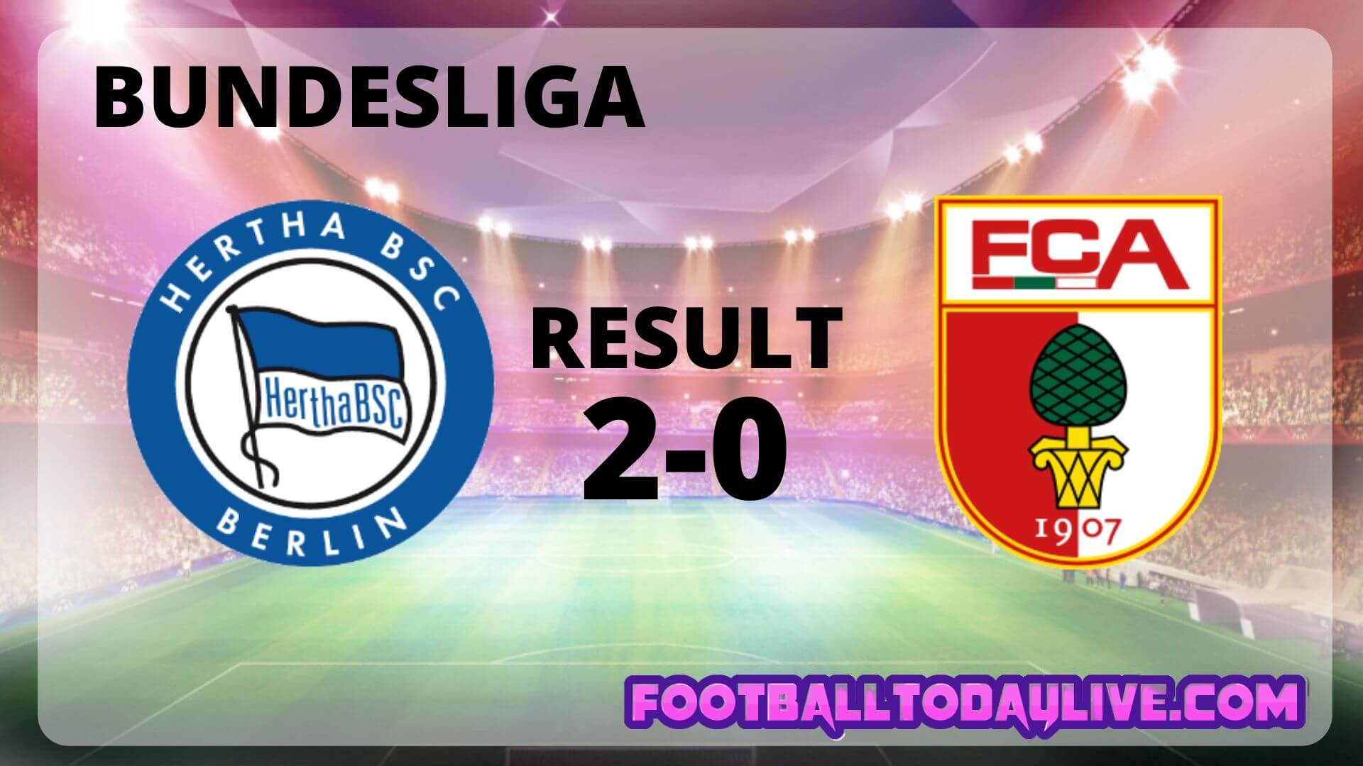 Hertha Berlin Vs FC Augsburg | Week 29 Result 2020