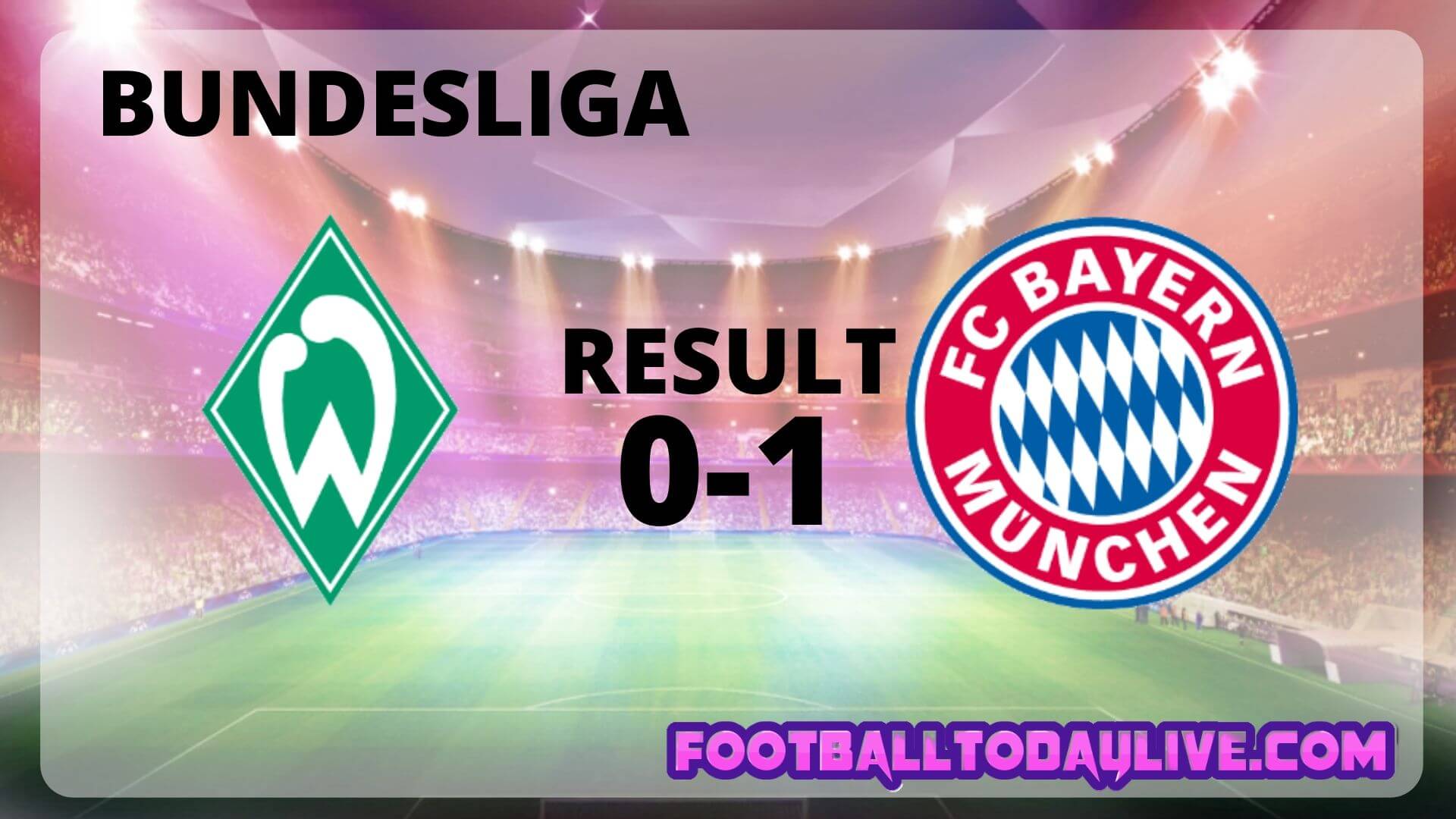 SV Werder Bremen Vs FC Bayern Munchen | Week 32 Result 2020