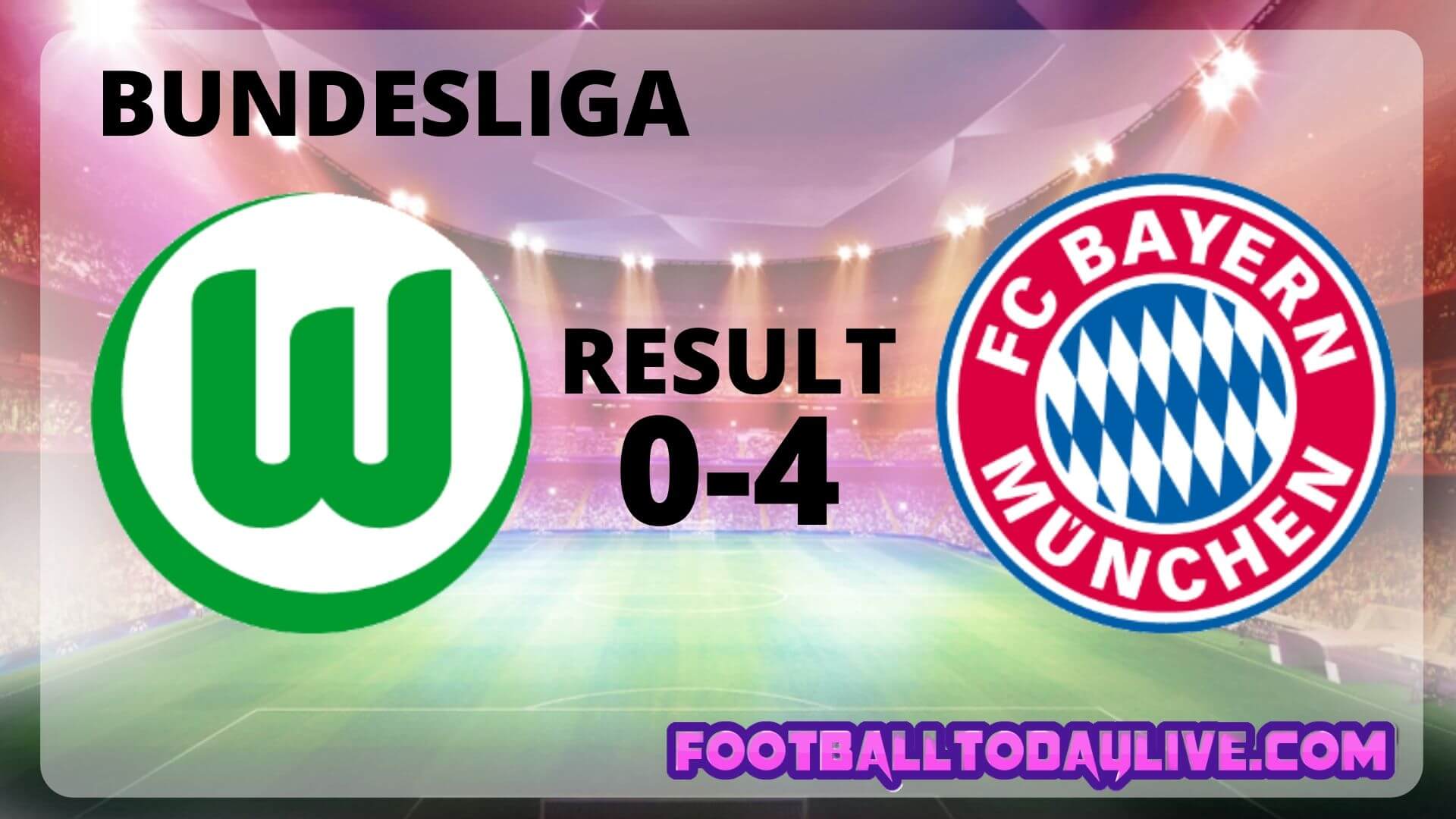 VfL Wolfsburg Vs FC Bayern Munchen | Week 34 Result 2020